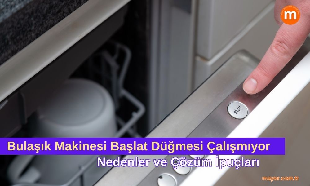 Sharp Bulaşık Makinesi Başlat Düğmesi Çalışmıyor